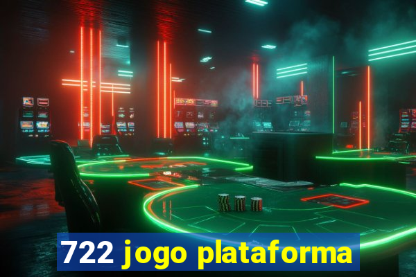 722 jogo plataforma